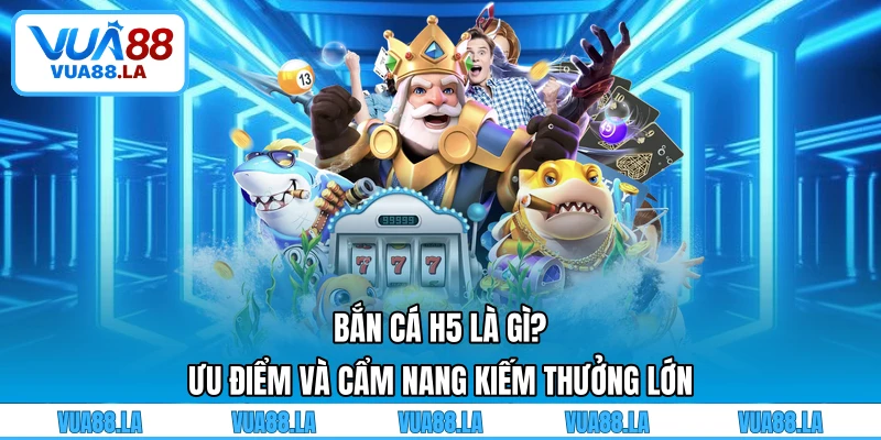 Bắn cá H5