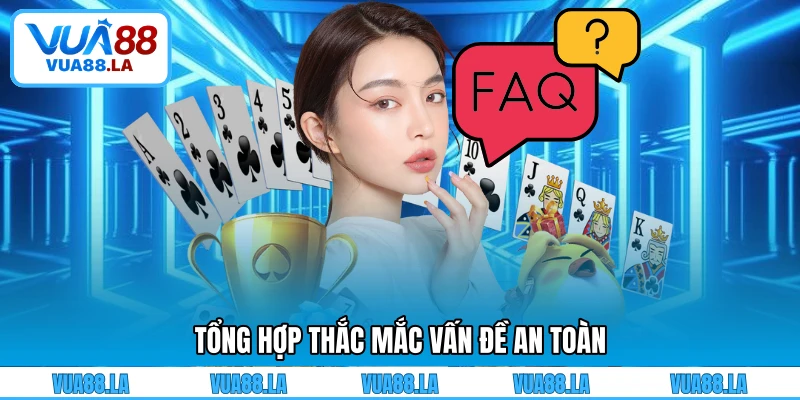 Tổng hợp thắc mắc vấn đề an toàn